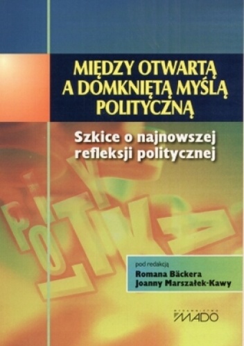 Okladka ksiazki miedzy otwarta a domknieta mysla polityczna