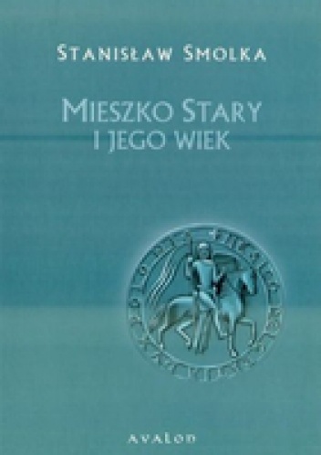 Okladka ksiazki mieszko stary i jego wiek