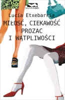 Okladka ksiazki milosc ciekawosc prozac i watpliwosci