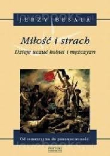 Okladka ksiazki milosc i strach dzieje uczuc kobiet i mezczyzn tom v od romantyzmu do ponowoczesnosci