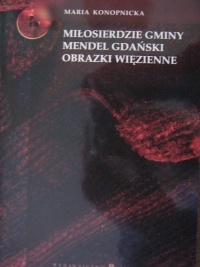 Okladka ksiazki milosierdzie gminy mendel gdanski obrazki wiezienne