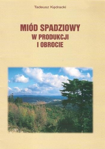 Okladka ksiazki miod spadziowy w produkcji i obrocie