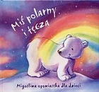 Okladka ksiazki mis polarny i tecza migotliwa opowiastka dla dzieci