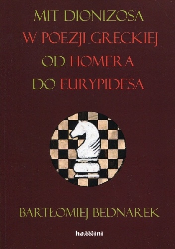 Okladka ksiazki mit dionizosa w poezji greckiej od homera do eurypidesa