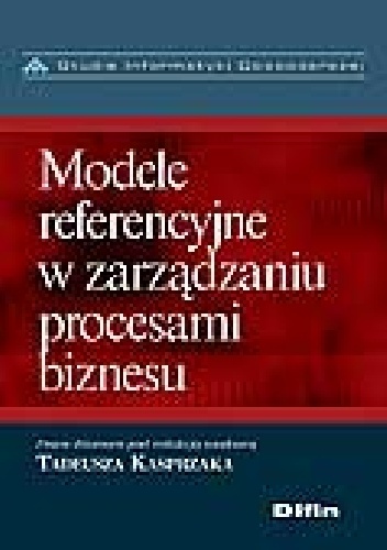 Okladka ksiazki modele referencyjne w zarzadzaniu procesami biznesu