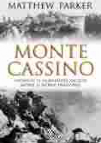 Okladka ksiazki monte cassino opowiesc o najbardziej zacietej bitwie ii wojny swiatowej