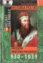 Okladka ksiazki multimedialna historia polski tom 1 poczatki panstwa polskiego 930 1039