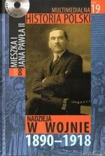 Okladka ksiazki multimedialna historia polski tom 19 nadzieja w wojnie 1890 1918