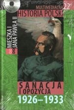 Okladka ksiazki multimedialna historia polski tom 22 sanacja i opozycja 1926 1933