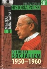 Okladka ksiazki multimedialna historia polski tom 28 ludzki socjalizm 1950 1960