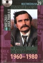 Okladka ksiazki multimedialna historia polski tom 29 w drodze do solidarnosci 1960 1980