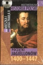 Okladka ksiazki multimedialna historia polski tom 5 poczatki jagiellonow 1400 1447