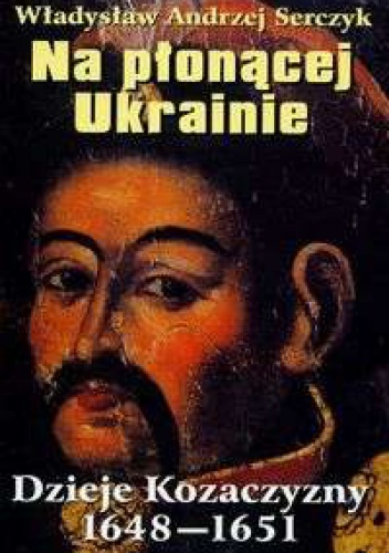 Okladka ksiazki na plonacej ukrainie dzieje kozaczyzny 1648 1651