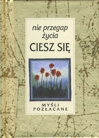 Okladka ksiazki nie przegap zycia ciesz sie