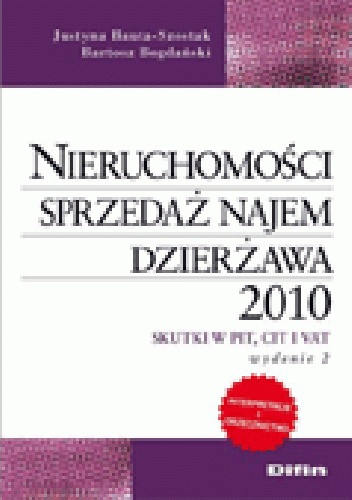 Okladka ksiazki nieruchomosci sprzedaz najem dzierzawa 2010 skutki w pit cit i vat wydanie 2