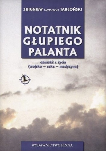 Okladka ksiazki notatnik glupiego palanta obrazki z zycia wojsko seks medycyna