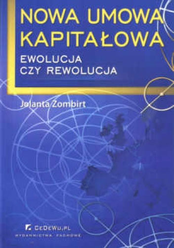 Okladka ksiazki nowa umowa kapitalowa ewolucja czy rewolucja