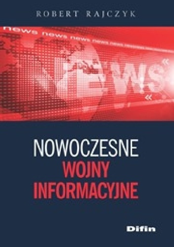 Okladka ksiazki nowoczesne wojny informacyjne