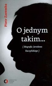 Okladka ksiazki o jednym takim biografia jaroslawa kaczynskiego