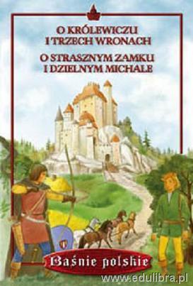 Okladka ksiazki o krolewiczu i trzech wronach o strasznym zamku i dzielnym michale