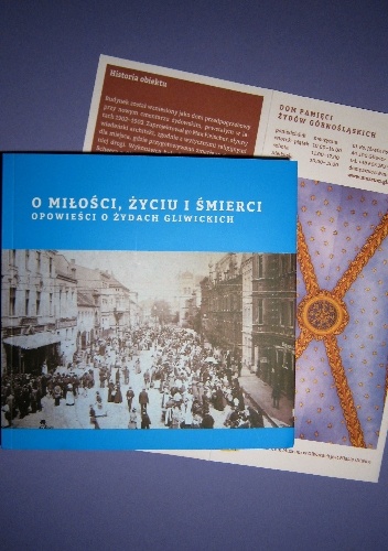 Okladka ksiazki o milosci zyciu i smierci opowiesci o zydach gliwickich