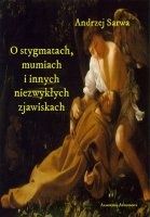 Okladka ksiazki o stygmatach mumiach i innych niezwyklych zjawiskach