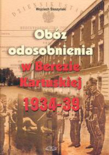 Okladka ksiazki oboz odosobnienia w berezie kartuskiej 1934 39