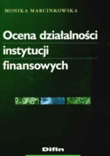 Okladka ksiazki ocena dzialalnosci instytucji finansowych