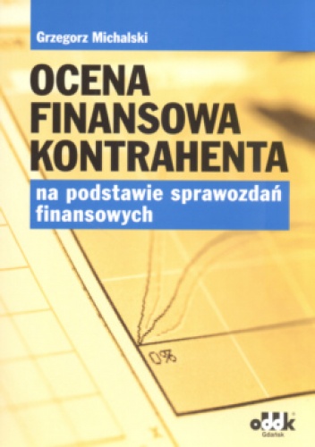 Okladka ksiazki ocena finansowa kontrahenta na podstawie sprawozdan finansowych