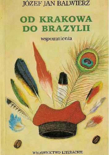 Okladka ksiazki od krakowa do brazylii wspomnienia