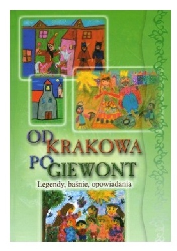 Okladka ksiazki od krakowa po giewont legendy basnie opowiadania