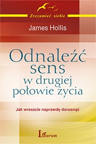 Okladka ksiazki odnalezc sens w drugiej polowie zycia jak wreszcie naprawde dorosnac