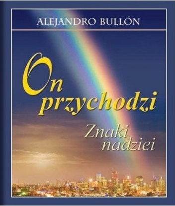 Okladka ksiazki on przychodzi znaki nadziei