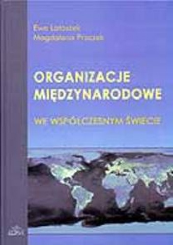 Okladka ksiazki organizacje miedzynarodowe we wspolczesnym swiecie