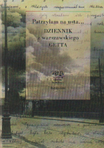 Okladka ksiazki patrzylam na usta dziennik z warszawskiego getta