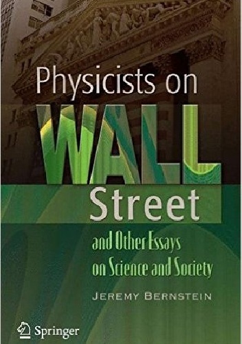 Okladka ksiazki physicists on wall street and other essays on science and society