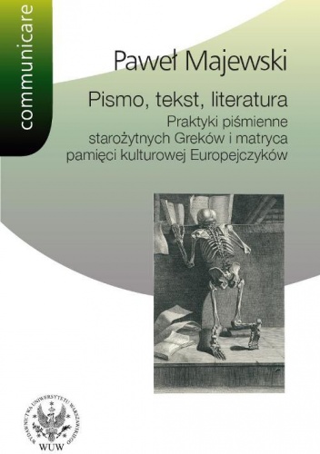 Okladka ksiazki pismo tekst literatura praktyki pismienne starozytnych grekow i matryca pamieci kulturowej europejczykow