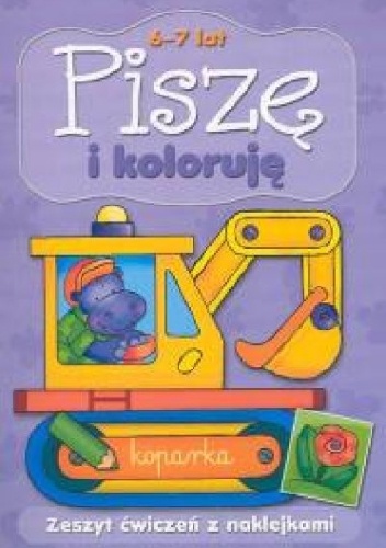 Okladka ksiazki pisze i koloruje 6 7 lat