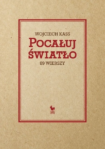 Okladka ksiazki pocaluj swiatlo 89 wierszy