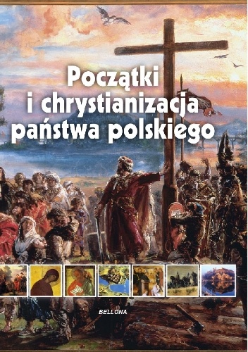 Okladka ksiazki poczatki i chrystianizacja panstwa polskiego