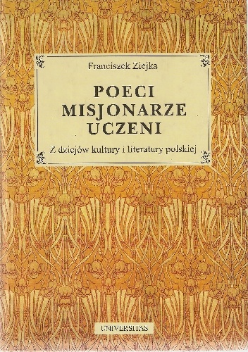 Okladka ksiazki poeci misjonarze uczeni z dziejow kultury i literatury polskiej
