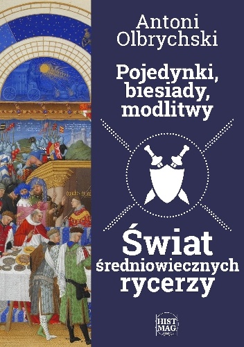 Okladka ksiazki pojedynki biesiady modlitwy swiat sredniowiecznych rycerzy