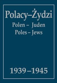 Okladka ksiazki polacy zydzi 1939 1945 wybor zrodel