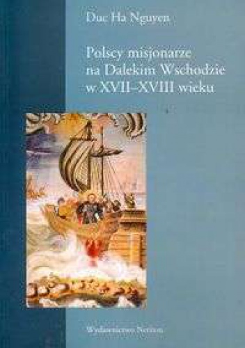 Okladka ksiazki polscy misjonarze na dalekim wschodzie w xvii xviii wieku