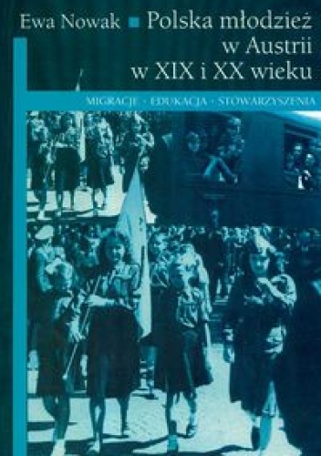 Okladka ksiazki polska mlodziez w austrii w xix i xx wieku