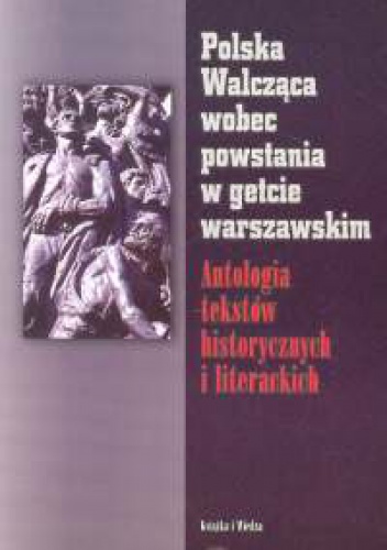 Okladka ksiazki polska walczaca wobec powstania w getcie warszawskim