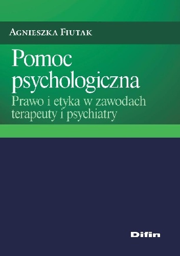 Okladka ksiazki pomoc psychologiczna prawo i etyka w zawodach terapeuty i psychiatry