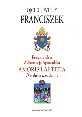 Okladka ksiazki posynodalna adhortacja apostolska amoris laetitia o milosci w rodzinie