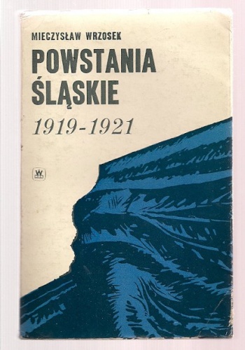 Okladka ksiazki powstania slaskie 1919 1921 zarys dzialan bojowych