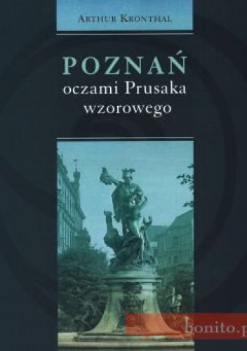 Okladka ksiazki poznan oczami prusaka wzorowego